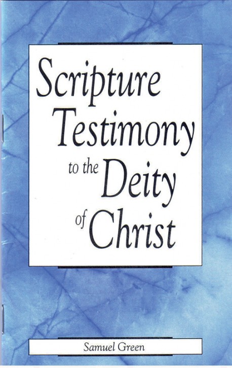 Scripture Testimony to the Deity of Christ - Small Booklet