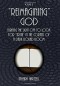 "Reimagining" God - Volume 2